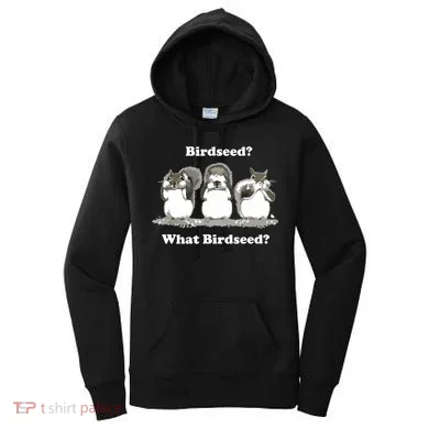 What Birdseed? Squirrel Women's Hoodie