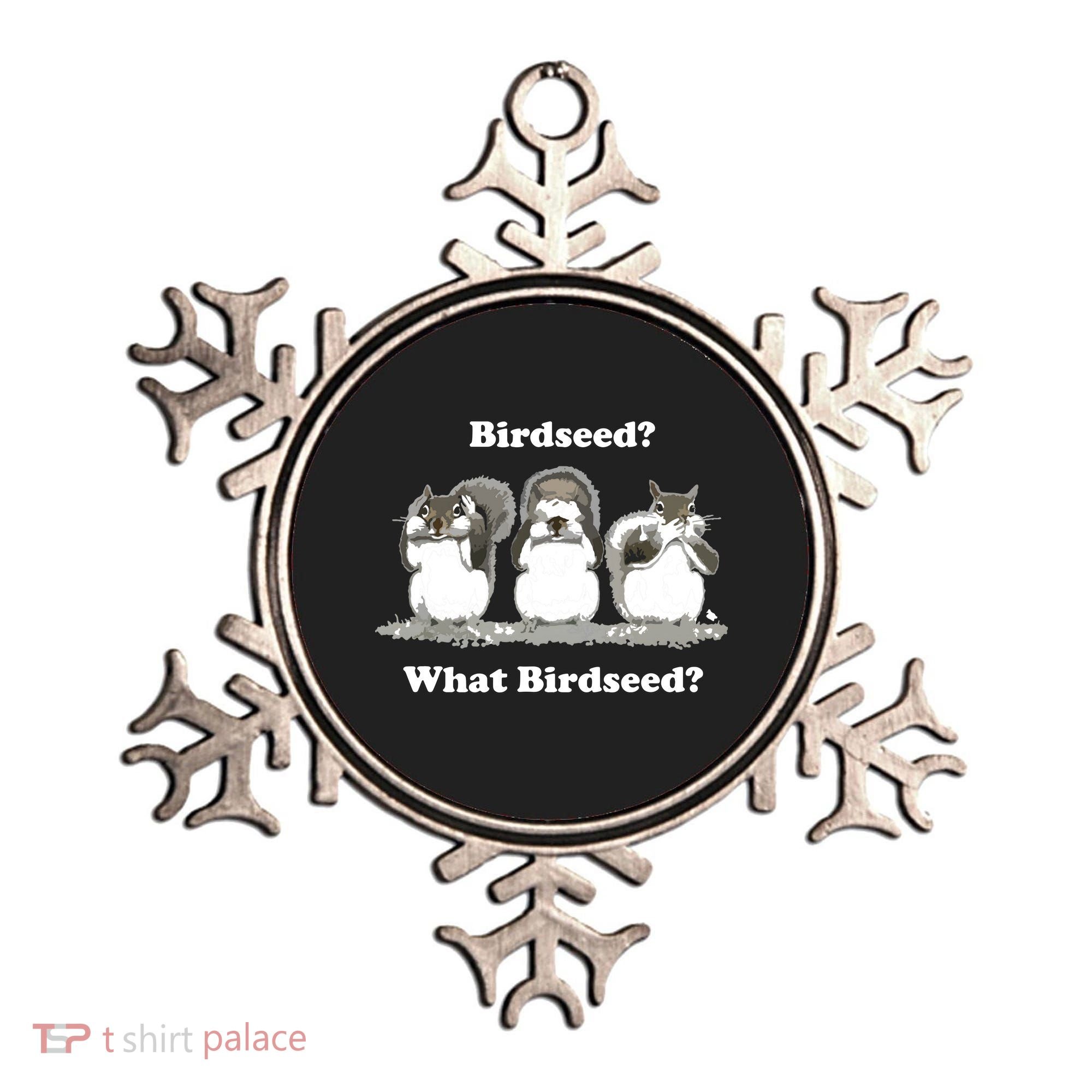 What Birdseed? Squirrel Ornament