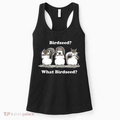What Birdseed? Squirrel Women's Tank Top