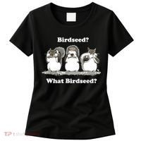 What Birdseed? Squirrel Women's T-Shirt thumb 0