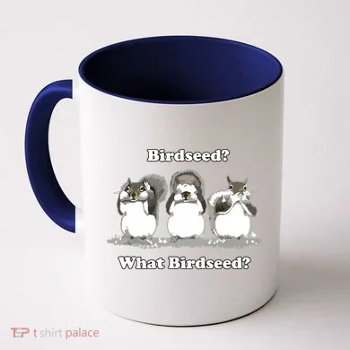 What Birdseed? Squirrel Coffee Mug