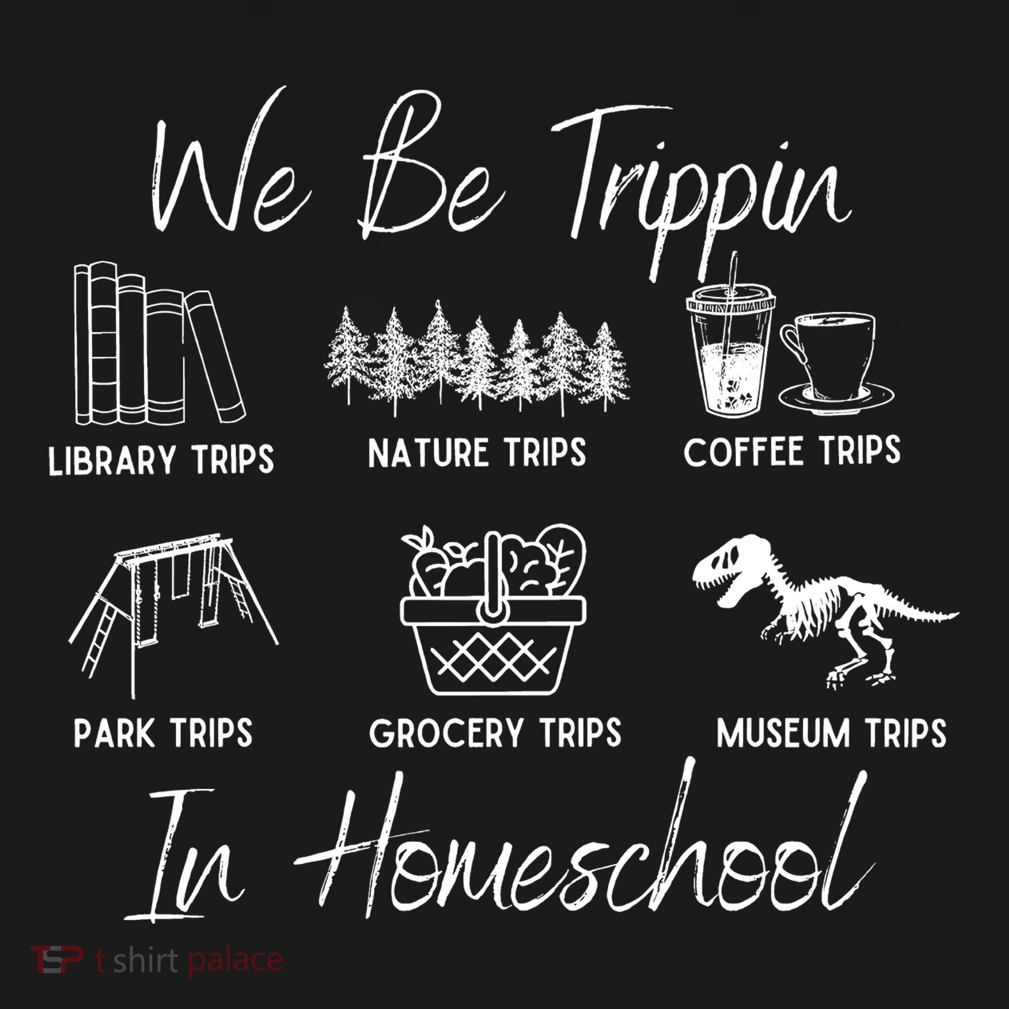 We Be Trippin In Homeschool Tank Top