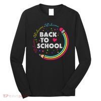 Welcome Back To School First Day Of School Cute Teachers Long Sleeve Shirt thumb 0