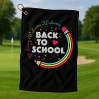 Welcome Back To School First Day Of School Cute Teachers Golf Towel thumb 1