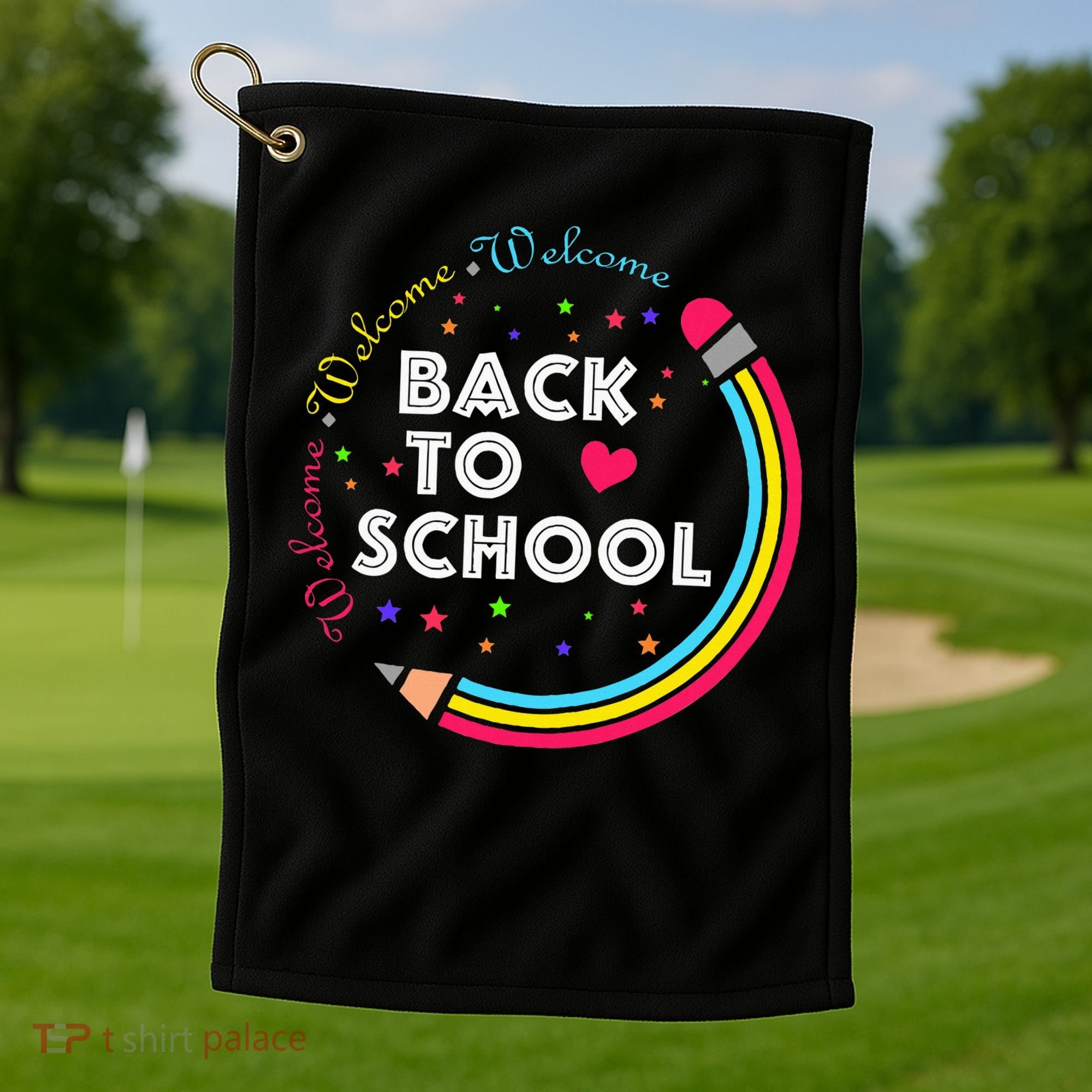 Welcome Back To School First Day Of School Cute Teachers Golf Towel