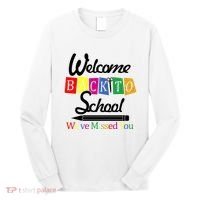 Welcome Back To School We've Missed You Long Sleeve Shirt thumb 0