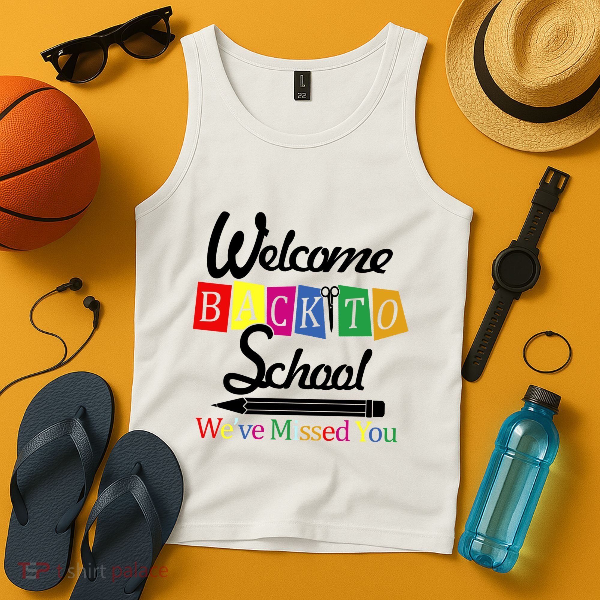 Welcome Back To School We've Missed You Tank Top