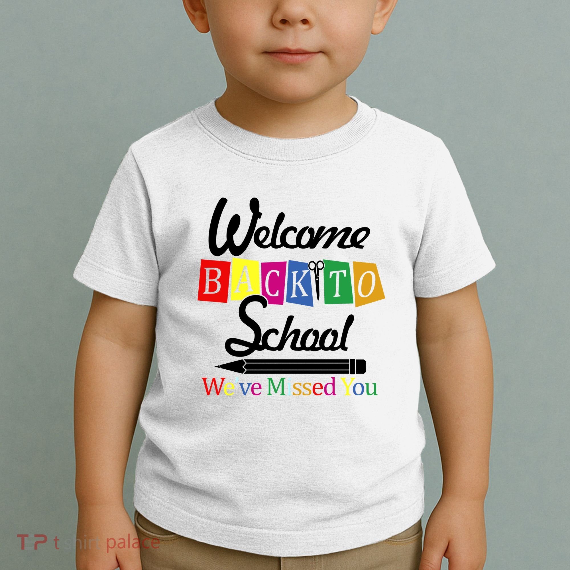 Welcome Back To School We've Missed You Toddler T-Shirt