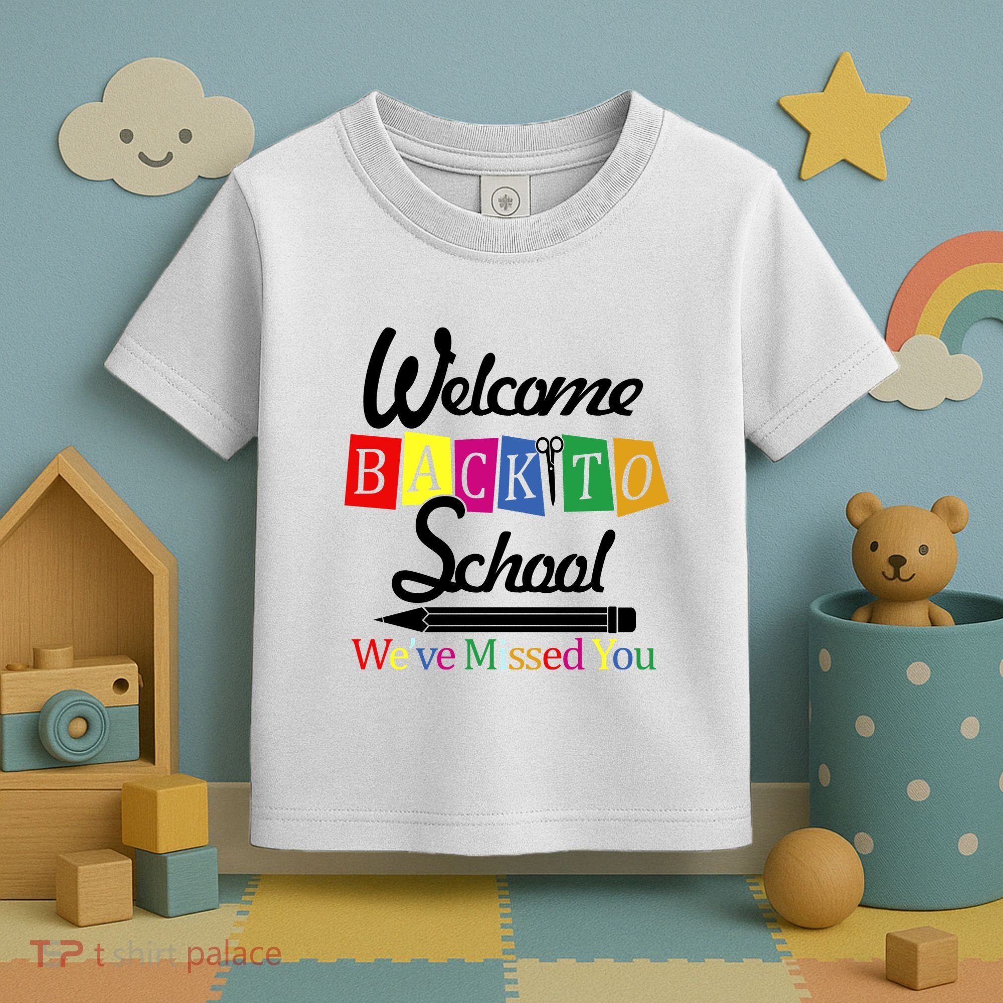 Welcome Back To School We've Missed You Toddler T-Shirt