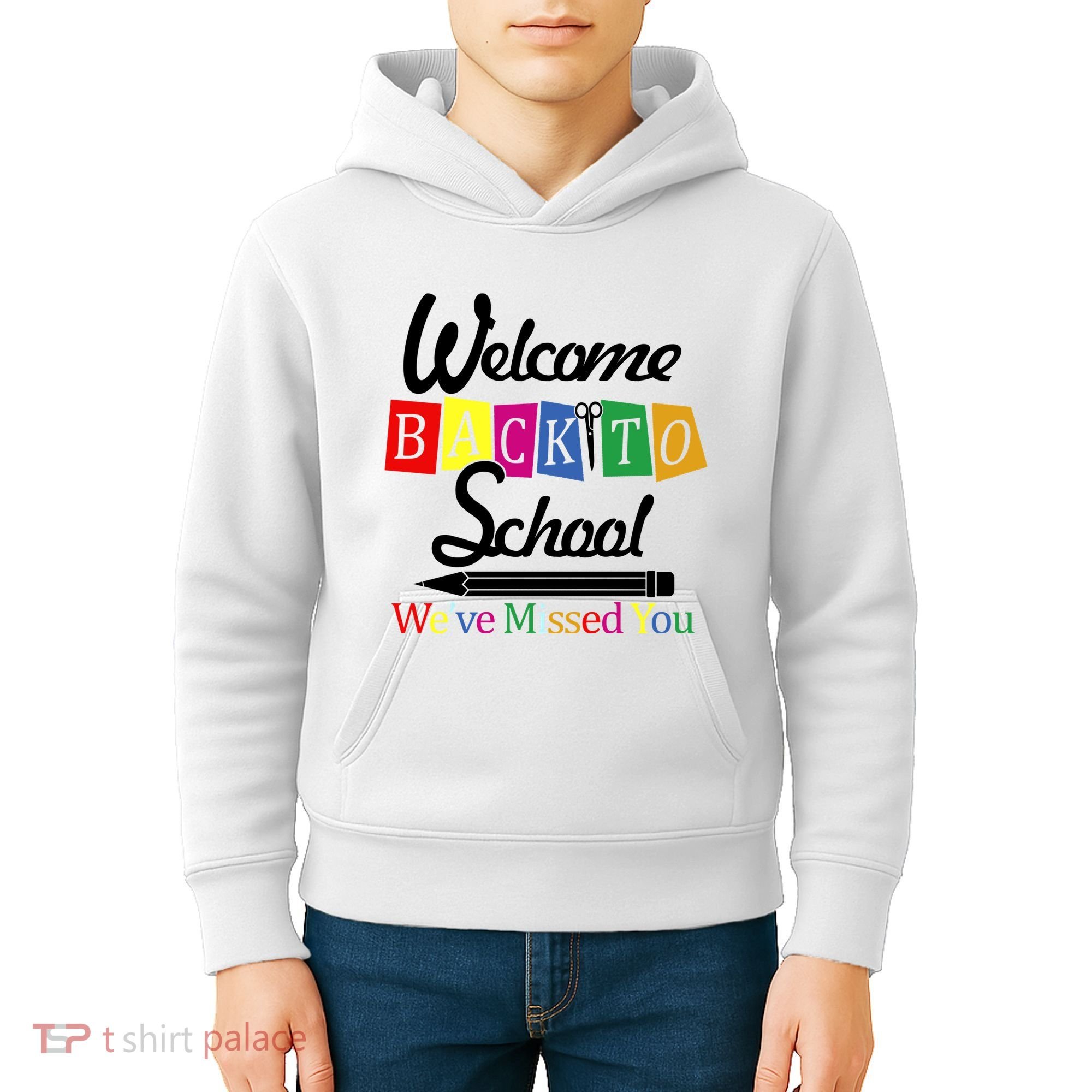Welcome Back To School We've Missed You Kids Hoodie