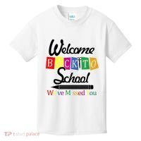 Welcome Back To School We've Missed You Kids T-Shirt thumb 0