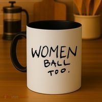 Women Ball Too Coffee Mug thumb 4