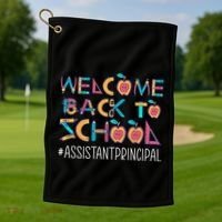 Welcome Back To School Assistant Principal Cute Gift Golf Towel thumb 1