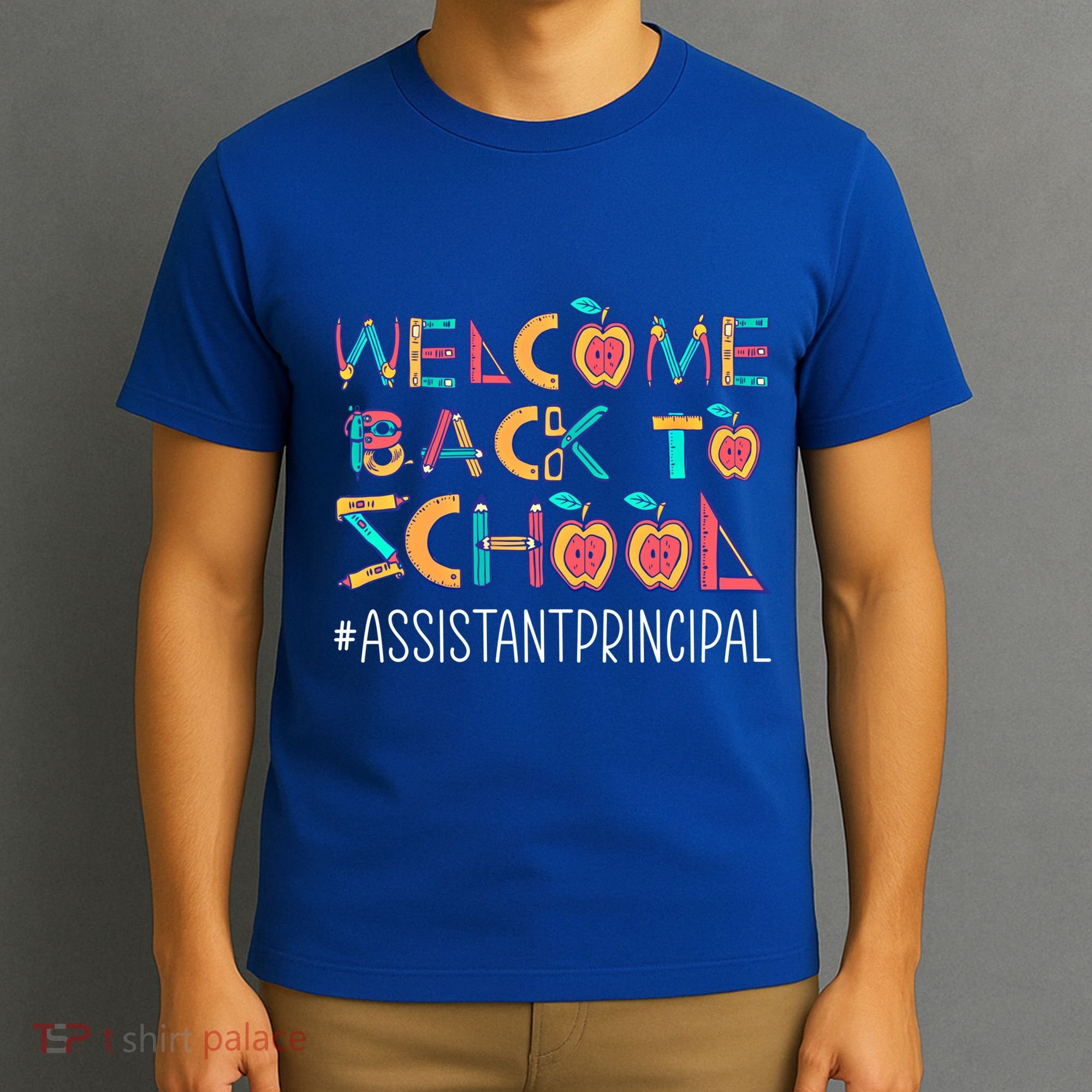 Welcome Back To School Assistant Principal Cute Gift T-Shirt