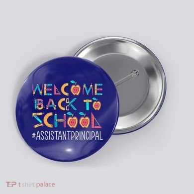 Welcome Back To School Assistant Principal Cute Gift Button