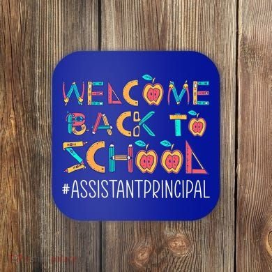 Welcome Back To School Assistant Principal Cute Gift Coaster