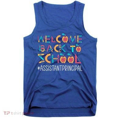 Welcome Back To School Assistant Principal Cute Gift Tank Top