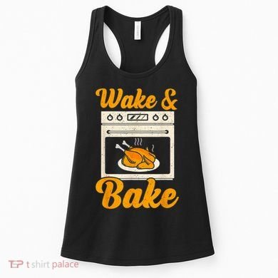 Wake Bake Turkey Feast Meal Dinner Chef Thanksgiving Women's Tank Top
