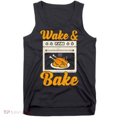 Wake Bake Turkey Feast Meal Dinner Chef Thanksgiving Tank Top