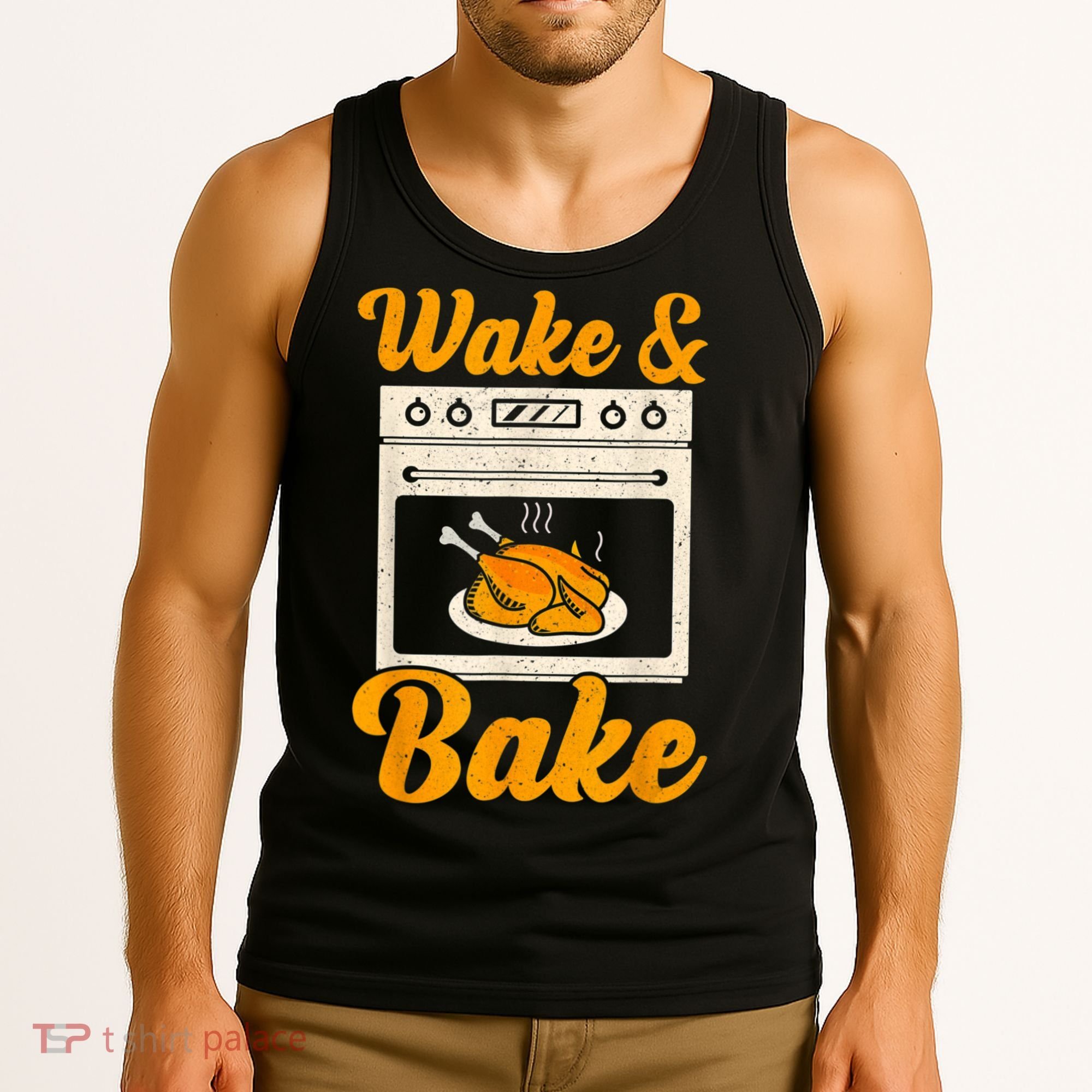 Wake Bake Turkey Feast Meal Dinner Chef Thanksgiving Tank Top
