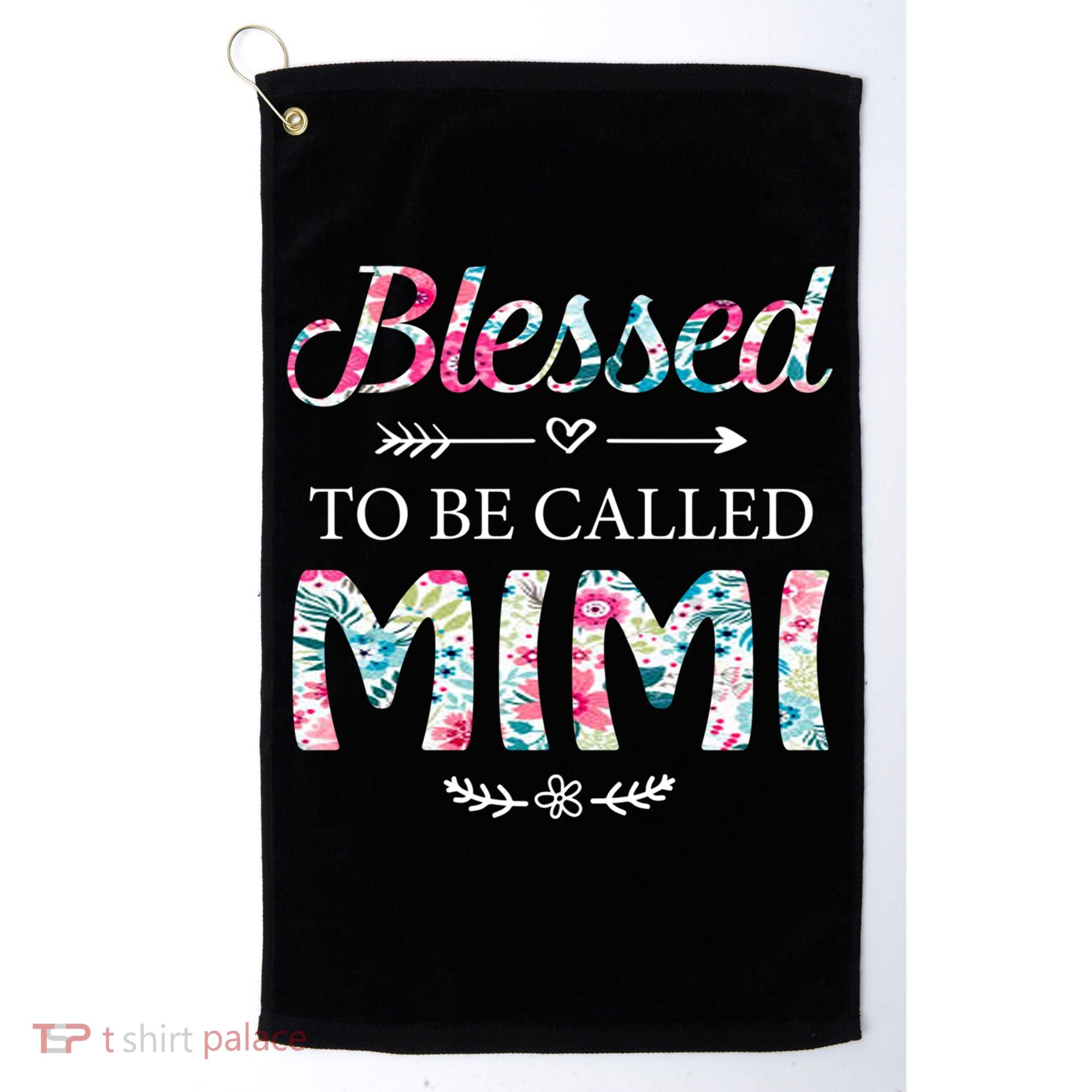 Wo Blessed To Be Called Mimi Gift For Mimi Meaningful Gift Golf Towel