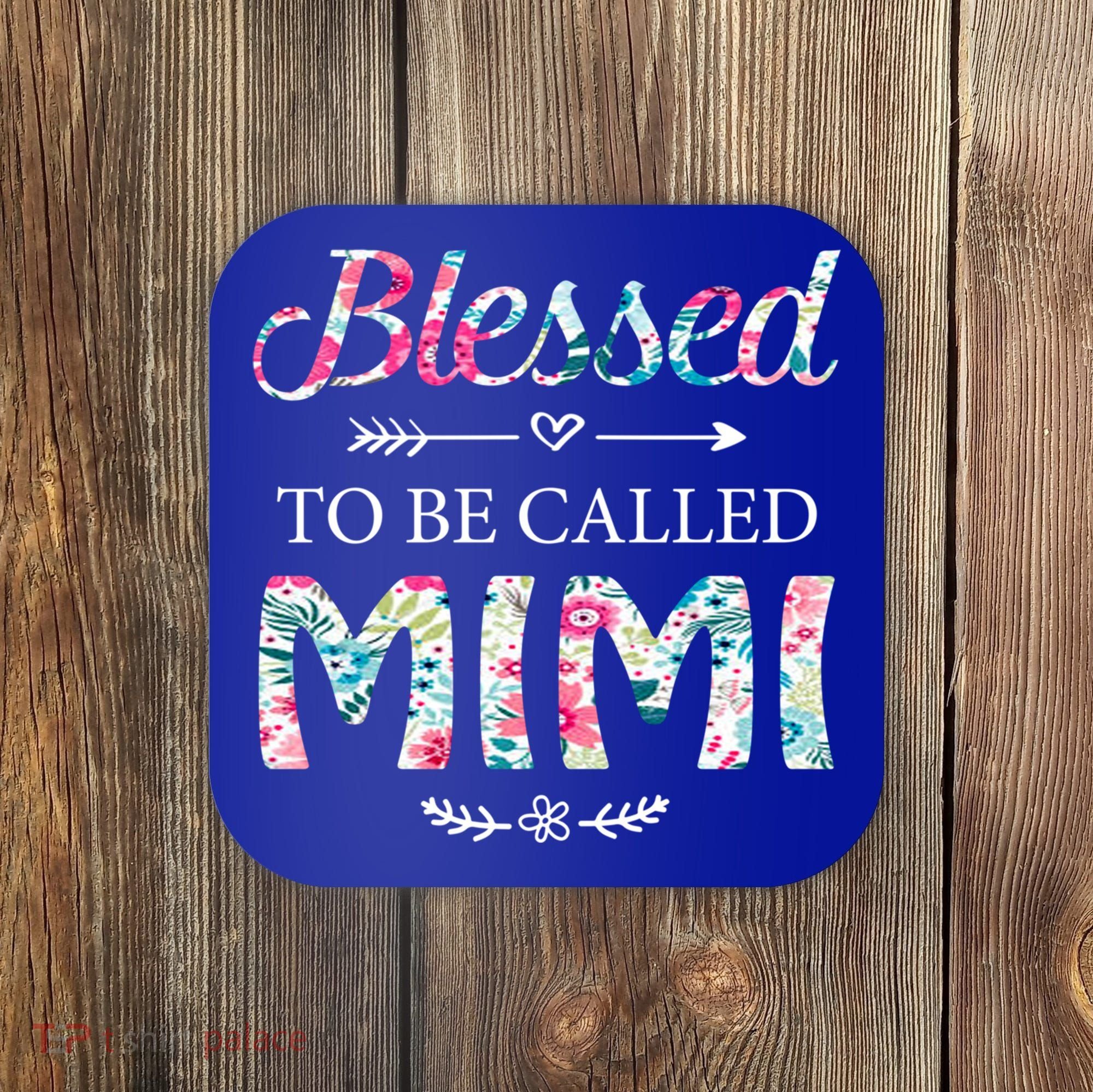 Wo Blessed To Be Called Mimi Gift For Mimi Meaningful Gift Coaster