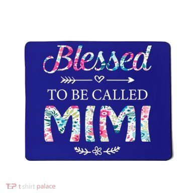 Wo Blessed To Be Called Mimi Gift For Mimi Meaningful Gift Mousepad