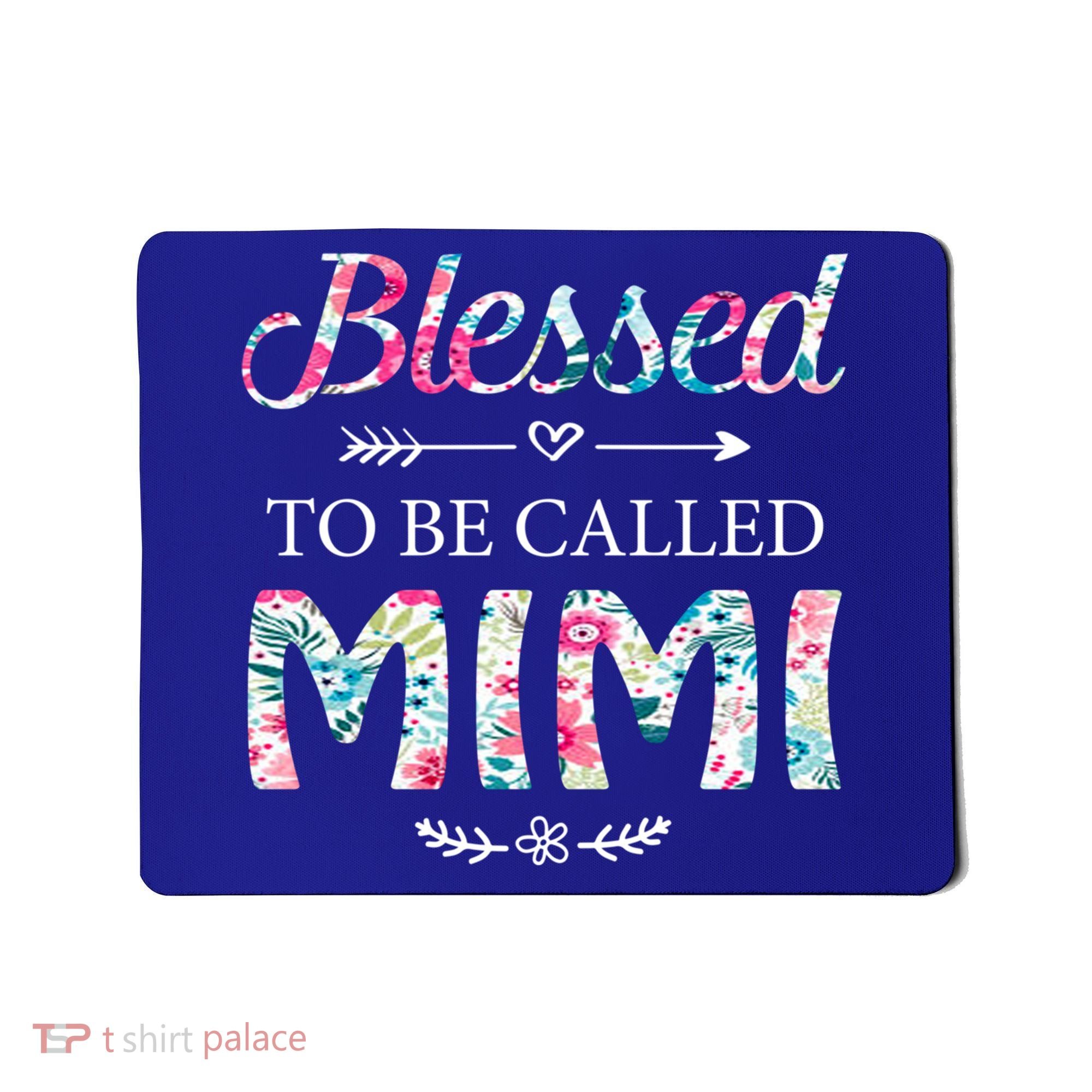 Wo Blessed To Be Called Mimi Gift For Mimi Meaningful Gift Mousepad
