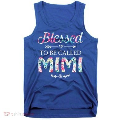 Wo Blessed To Be Called Mimi Gift For Mimi Meaningful Gift Tank Top
