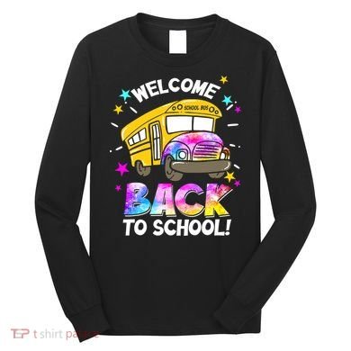 Welcome Back To School Funny School Bus Driver Long Sleeve Shirt