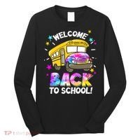 Welcome Back To School Funny School Bus Driver Long Sleeve Shirt thumb 0
