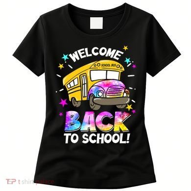 Welcome Back To School Funny School Bus Driver Women's T-Shirt
