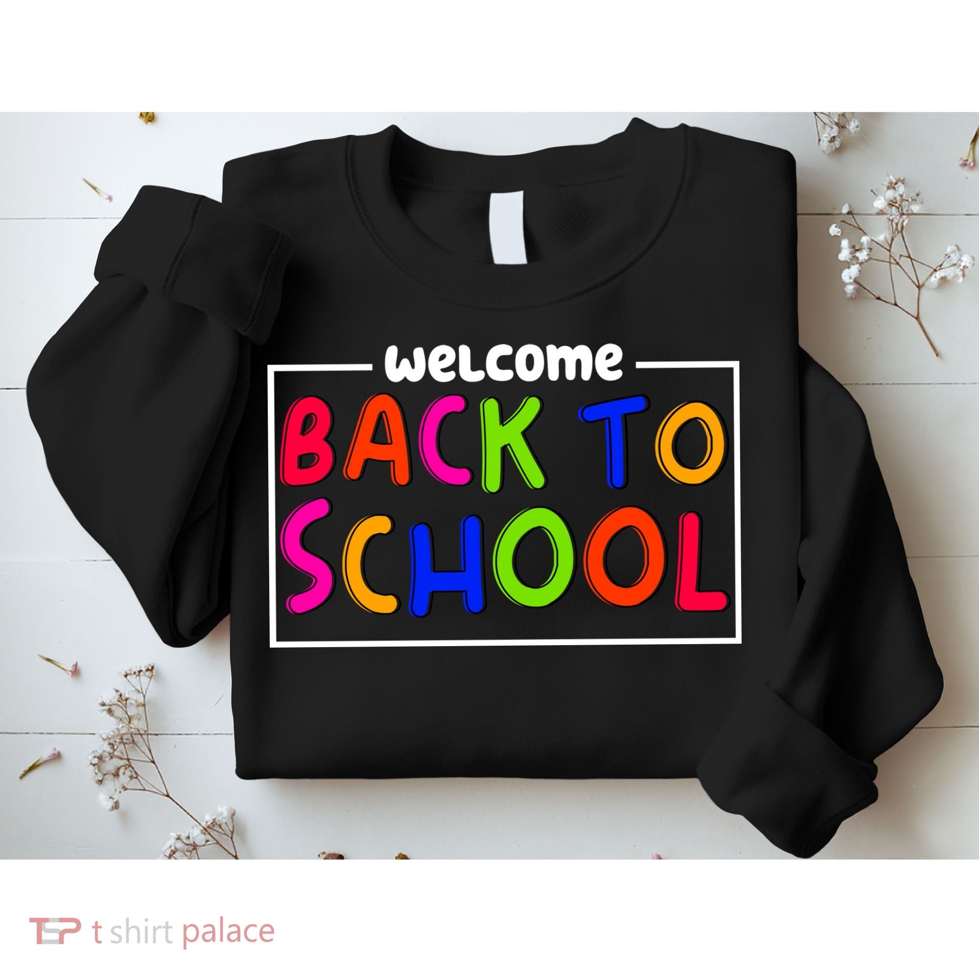 Welcome Back To School Sweatshirt