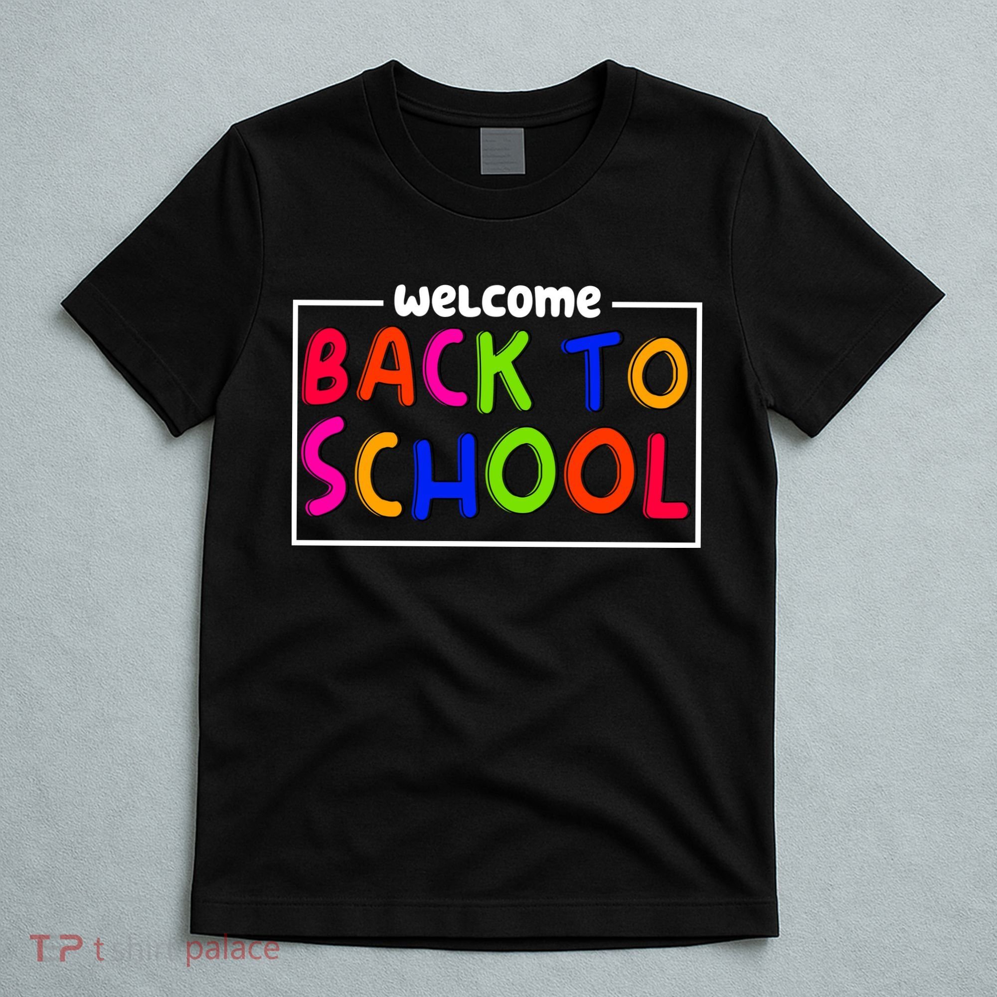 Welcome Back To School T-Shirt