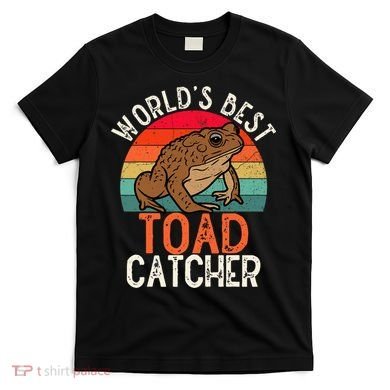 Worlds Best Toad Catcher Funny Amphibian Toad T-Shirt