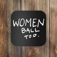 Women Ball Too Coaster thumb 0