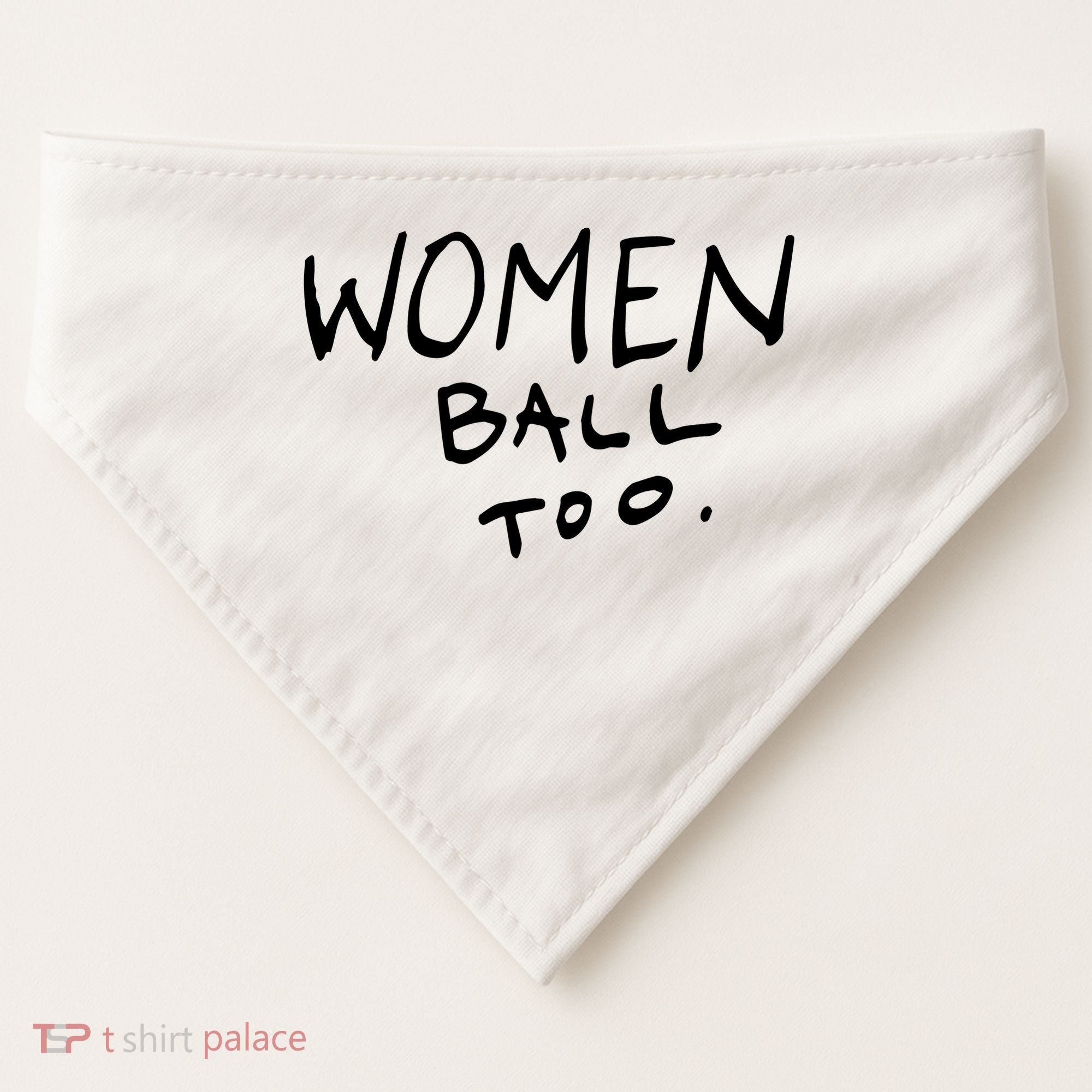 Women Ball Too USA-Made Doggie Bandana