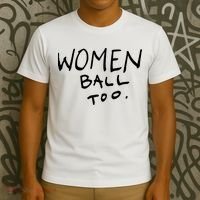 Women Ball Too T-Shirt thumb 3