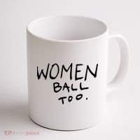 Women Ball Too Coffee Mug thumb 1