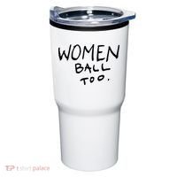 Women Ball Too Tumbler thumb 0