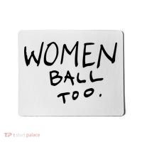 Women Ball Too Mousepad thumb 0