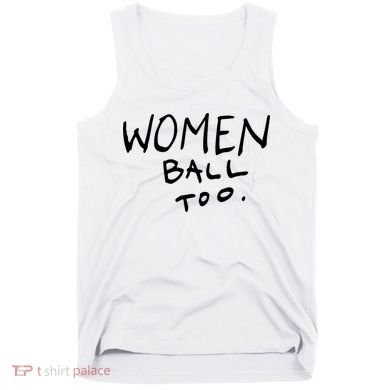 Women Ball Too Tank Top