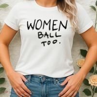 Women Ball Too Women's T-Shirt thumb 2