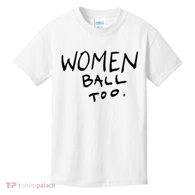 Women Ball Too Kids T-Shirt