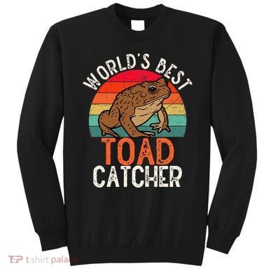 Worlds Best Toad Catcher Funny Amphibian Toad Sweatshirt
