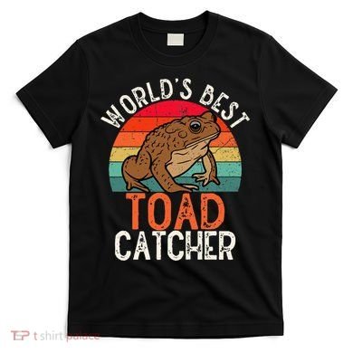 Worlds Best Toad Catcher Funny Amphibian Toad T-Shirt