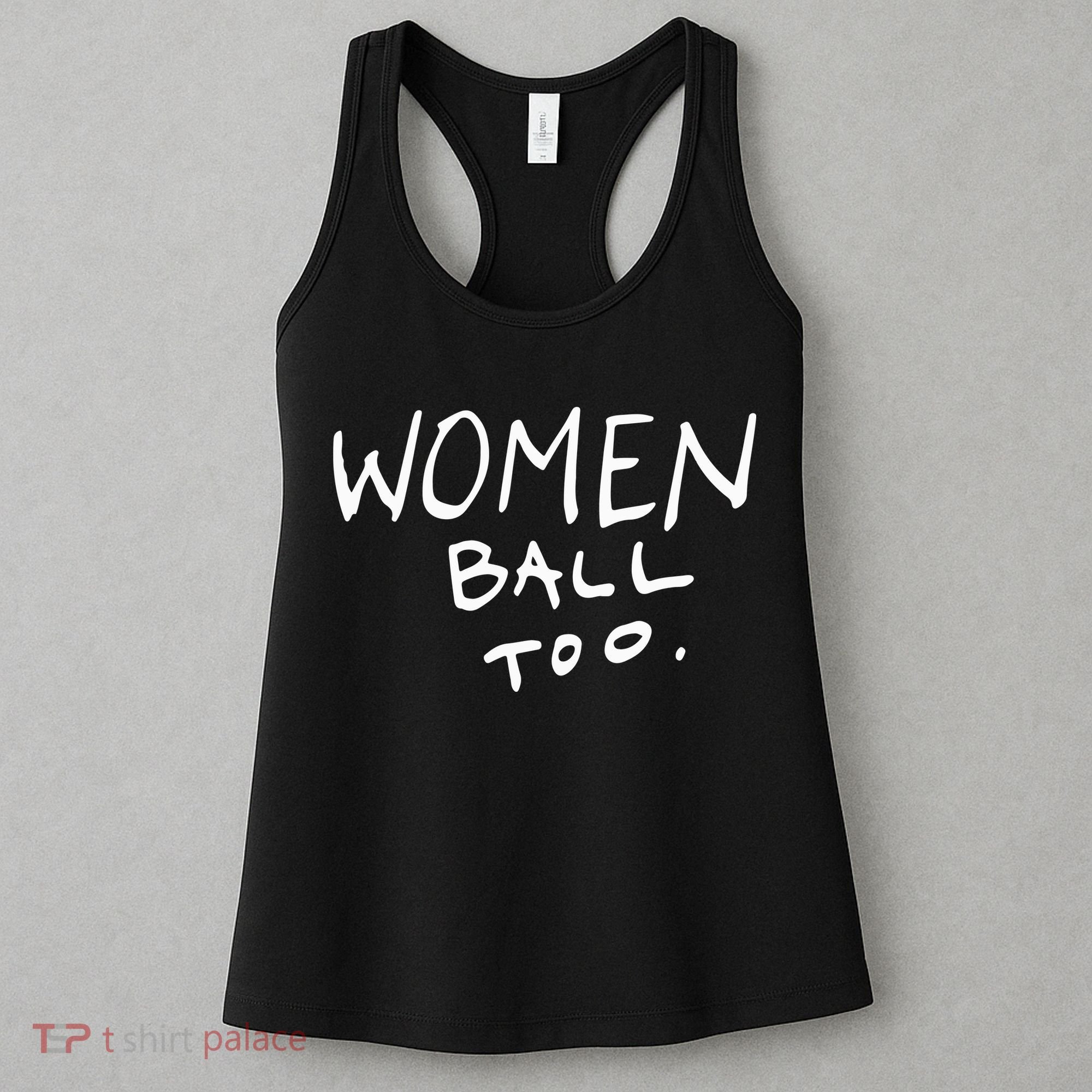 Women Ball Too Women's Tank Top
