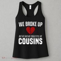 We Broke Up Still Cousins Funny Redneck Break Up Gag Joke Women's Tank Top thumb 3