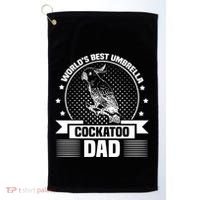 WorldS Best Umbrella Cockatoo Dad Bird Lover Fathers Day Gift Golf Towel thumb 0