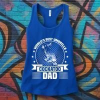 WorldS Best Umbrella Cockatoo Dad Bird Lover Fathers Day Gift Women's Tank Top thumb 3